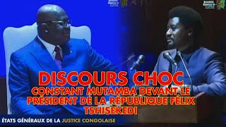 DISCOURS CHOC DE CONSTANT MUTAMBA DEVANT LE PRÉSIDENT DE LA RÉPUBLIQUE FÉLIX TSHISEKEDI [upl. by Ignacio872]