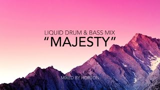 quotMajestyquot  Chilled Liquid Drum amp Bass Mix [upl. by Magnien964]