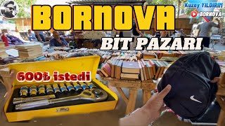 BİT PAZARI İZMİR BORNOVA  ANTİKA VE GÜNCEL ÜRÜNLER  FİYAT VE NASIL GİDİLİR [upl. by Hael742]