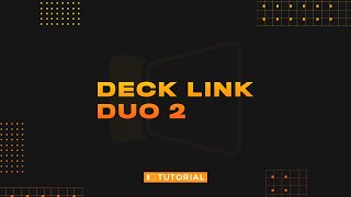 DeckLink Duo 2 Setup amp Configuration [upl. by Bolan]