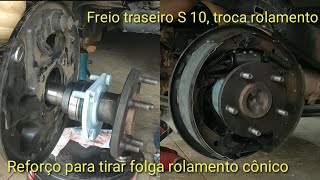 Freio traseiro S10Blazer e reforço para tirar folga rolamento cônico [upl. by Noreht]