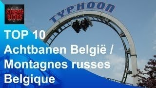 Top 10 Achtbanen België  Top 10 Montagnes russes Belgique [upl. by Tikna]