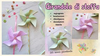 Girandole di stoffa fai da te  Decorazioni per fiocco nascita o bomboniere 👶🎁 Fabric pinwheels DIY [upl. by Maleen828]