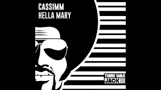 Cassimm  Hella Mary Extended Mix [upl. by Joachim]