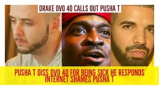 Drake OVO 40 RESPONDS to Pusha T Dissing Him For Having Disease Internet Destroys Pusha T [upl. by Yenal604]