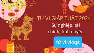 Tử vi 2024 Nam Mạng Giáp Tuất 1994 [upl. by Fancy]