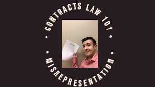 Contract Law 101 Misrepresentation [upl. by Rehpotsirahc688]