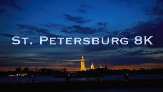 St Petersburg  Real 8K [upl. by Riba]