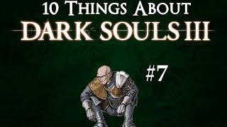 Dark Souls 3  10 Things you might not know 7 [upl. by Willner]