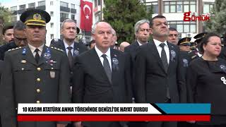 DENİZLİDE 10 KASIM ATATÜRK ANMA TÖRENİ GERÇEKLEŞTİRİLDİ [upl. by Siroled]