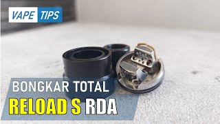 Bongkar total Reload S RDA complete disassembly by Dikwan Vape [upl. by Eira664]