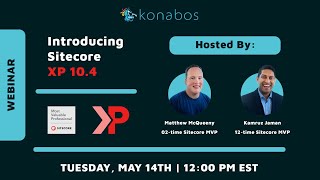 Introducing Sitecore XP 104 with Kamruz Jaman and Matthew McQueeny [upl. by Oigolue960]