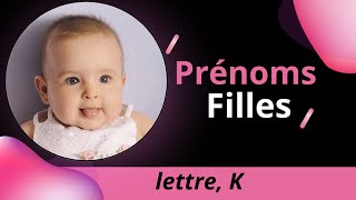 Prénoms Filles  K [upl. by Sam]