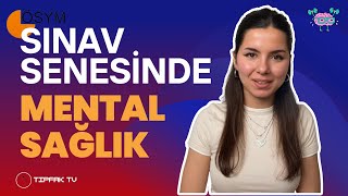 Sınav Senesinde Mental Sağlığımızı Nasıl Koruruz   Mentalini Kendin Yönet [upl. by Seed914]