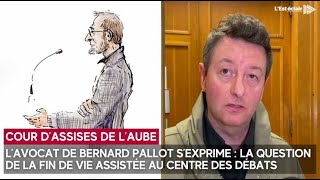 Frédéric Verra lavocat de Bernard Pallot revient sur la question de la fin de vie assistée [upl. by Aitsirt]