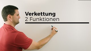 Verkettung Verketten von 2 Funktionen innere äußere Funktion  Mathe by Daniel Jung [upl. by Sinylg]