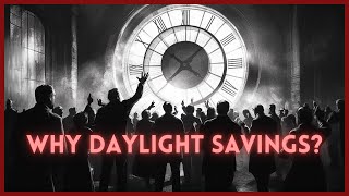 Daylight Saving Time Explained A History [upl. by Honor256]