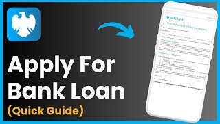 How To Apply For A Bank Loan At Barclays Bank [upl. by Telford]