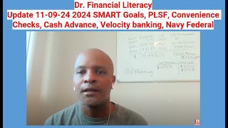 Update 11092024 SMART Goals PLSF Convenience Checks Cash Advance Velocity banking Navy Federal [upl. by Skardol]