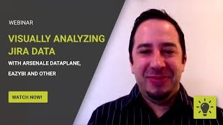 Webinar Visually Analyzing Jira Data with Dataplane And EazyBI  Insight From Arsenale [upl. by Eet]