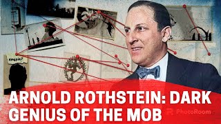 How Arnold Rothstein Became The ‘Founding Father’ of Organized Crime [upl. by Janina]