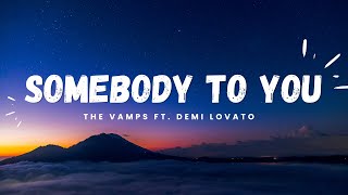 The Vamps  Somebody To You ft Demi Lovato [upl. by Mak]