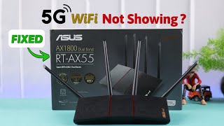 ASUS Router 5GHz Not Showing Up  Fixed Missing 5G on AX55 [upl. by Laaspere]