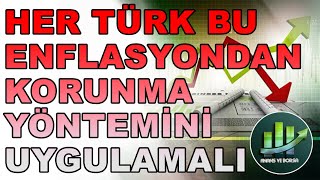 HERKESİN MUTLAKA UYGULAMASI GEREKEN ENFLASYONDAN KORUNMA YÖNTEMLERİ  Enflasyona Karşı Ezilmeyin [upl. by Anayad869]