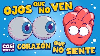 Ojos que no ven Corazón que no siente  Casi Creativo [upl. by Dumah]