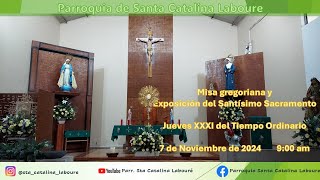 Misa gregoriana Jueves XXXI del Tiempo Ordinario 900 am y exposición del Santísimo Sacramento [upl. by Stanly459]