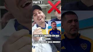 CUAL ES EL JUGADOR CON MAS CLASICOS JUGADOS EN BOCA PARTE 2 shorts [upl. by Etnuad]