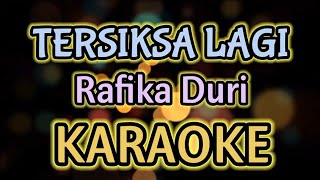 TERSIKSA LAGI KARAOKE  Rafika Duri [upl. by Kalindi]