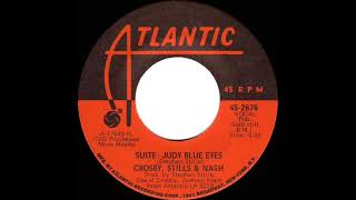 1969 HITS ARCHIVE Suite Judy Blue Eyes  Crosby Stills amp Nash mono 45 single version [upl. by Manara]