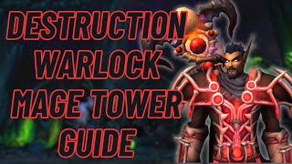 Destruction Warlock  Mage Tower Guide  World of Warcraft [upl. by Aiciruam104]