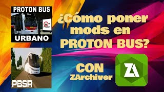 Como poner mods en Proton Bus UrbanoROAD Con ZArchiver  2021 [upl. by Eneiluj406]