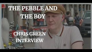 THE PEBBLE AND THE BOY CHRIS GREEN INTERVIEW 2021 [upl. by Eunice]