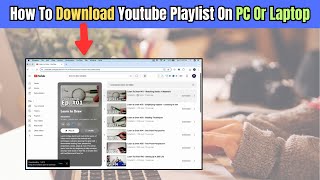 How To Download YouTube Playlist On Your Computer PC or Laptop Tutorial [upl. by Rexfourd42]