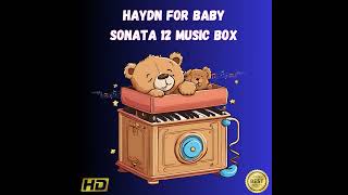 Haydn For Baby Sonata 12 Music Box [upl. by Atteinotna]