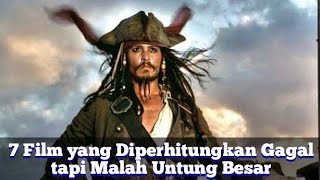 7 Film yang Diperhitungkan Gagal tapi Malah Untung Besar [upl. by Ahsiekram]