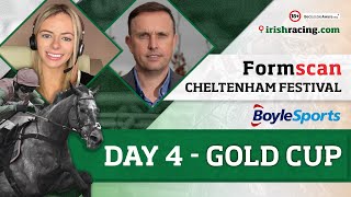 CHELTENHAM DAY 4 TIPS  GOLD CUP DAY  FORMSCAN [upl. by Zuckerman]