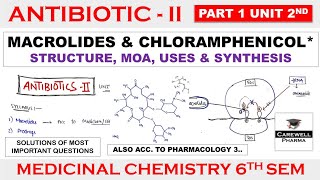 Macrolides complete  Chloramphenicols  Part 1 Unit 2  Medicinal Chemistry 6th semester [upl. by Nylidnarb]