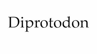 How to Pronounce Diprotodon [upl. by Seda]