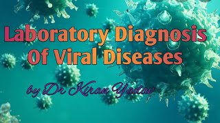 Microbiology lecturesLaboratory Diagnosis of viral Diseasesvirology lectures [upl. by Girhiny]