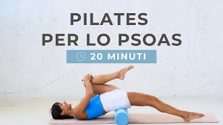 Pilates per lo Psoas  esercizi di Pilates a casa 20 minuti [upl. by Padraic]