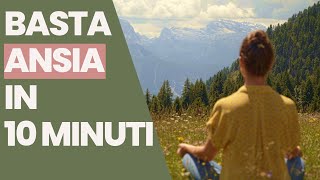 Calma l’ANSIA in 10 MINUTI I Meditazione guidata per stare meglio [upl. by Dippold282]