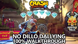 Crash Bandicoot 4  100 Walkthrough  No Dillo Dallying  All Gems Perfect Relic [upl. by Anahsor]