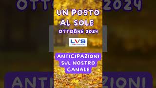 UN POSTO AL SOLE OTTOBRE 2024 22 lvs unpostoalsole upas laverasquadra soapopera napoli [upl. by Arihs26]