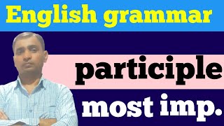 participle  English grammar  present participle  past participle  perfect participle [upl. by Ardnekan]