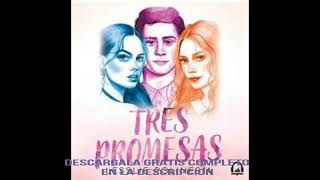 TRES PROMESAS audiolibro LESSLIE POLINESIA [upl. by Layap]