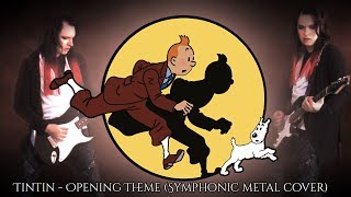 The Adventures of Tintin  Opening Theme Symphonic Metal Cover [upl. by Gusta]